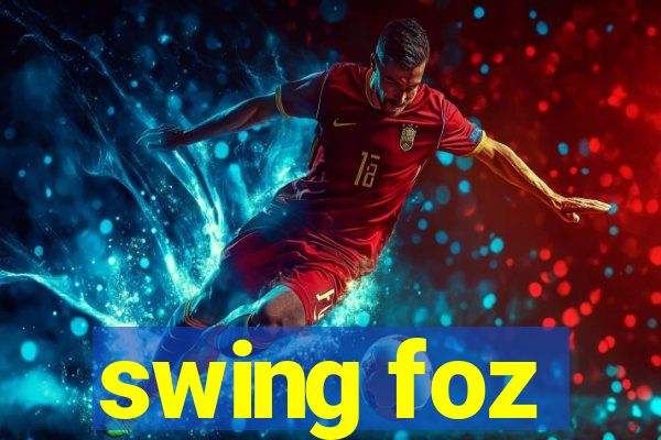 swing foz